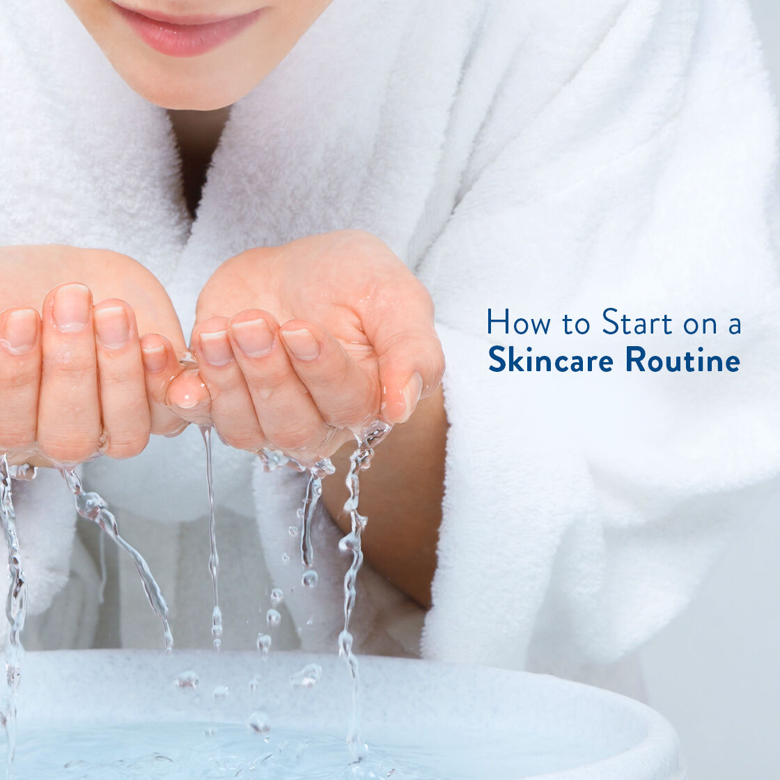 Getting_Started_On_A_Skin_Care_Routine-1
